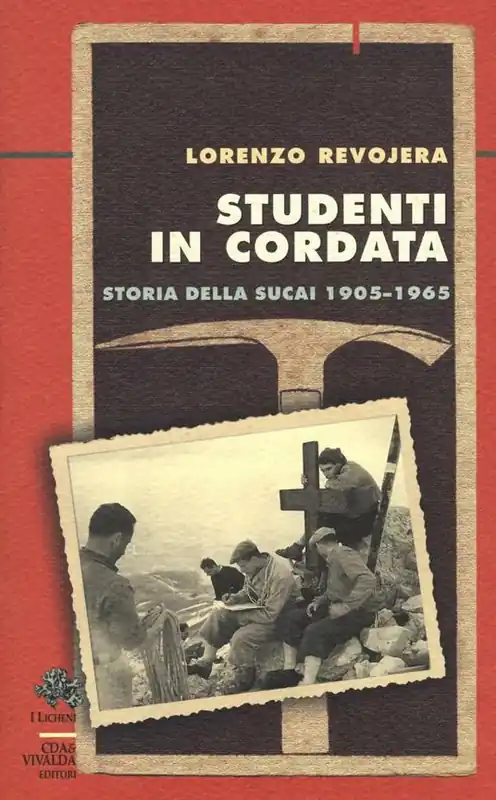 Subito Disponibile Studenti in cordata. Storia della SUCAI 1905-1965