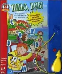 Hello, Bob! Ediz. illustrata Direttamente Dal Produttore