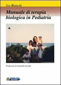 Scelto Dai Clienti Manuale di terapia biologica in pediatria