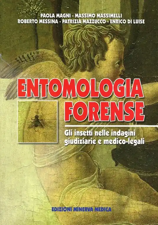Direttamente Dal Produttore Entomologia forense. Gli insetti nelle indagini giudiziarie e medico-legali