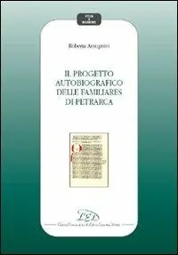 Il progetto autobiografico delle Familiares di Petrarca Prezzo Scontato