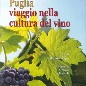 A Buon Prezzo Puglia. Viaggio nella cultura del vino