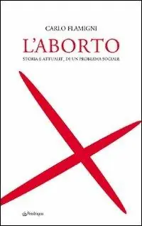 Ordina Subito L‘aborto. Storia e attualità di un problema sociale
