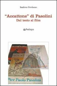 Reso Gratuito «Accattone» di Pasolini. Dal testo al film