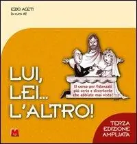 Lui, lei... l‘altro! Il corso per fidanzati più serio e divertente che abbiate mai visto! Prezzo Conveniente