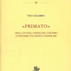 Prezzo Conveniente Primato. Arte, cultura, cinema del fascismo attraverso una rivista esemplare