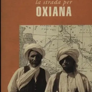 Consegna Rapida La strada per Oxiana