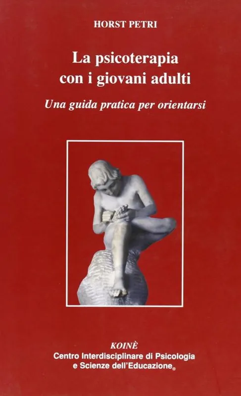 La psicoterapia con i giovani adulti. Una guida pratica per orientarsi Bestseller