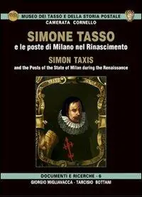 Compra Oggi Stesso Simone Tasso e le poste di Milano nel Rinascimento-Simon Taxis and the posts of the state of Milan during the Renaissance
