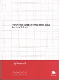 Fra Oriente e Occidente slavo. Russia e Polonia Miglior Prezzo