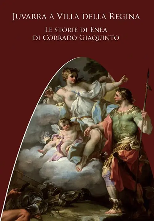 Più Venduto Juvarra a Villa della Regina. Le storie di Enea di Corrado Giaquinto. Ediz. illustrata