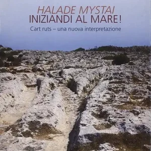 Halade mystai-Iniziandi al mare! Cart ruts, una nuova interpretazione. Ediz. illustrata Offerta Del Giorno
