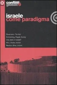 Promozione Conflitti globali (2008). Vol. 6 Israele come paradigma.