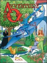 Avventure nel mondo di Oz. Vol. 2 Reso Gratuito