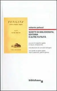 Scritti di bibliografia, editoria e altre futilità Sconto