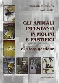 Gli animali infestanti in molini e pastifici e la loro gestione Più Venduto