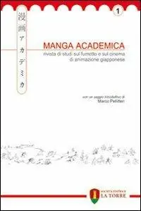 Manga Academica. Rivista di studi sul fumetto e sul cinema di animazione giapponese (2008). Vol. 1 Pagamento Sicuro