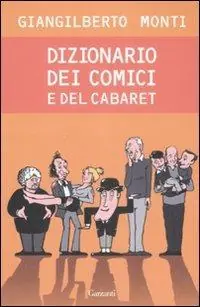Dizionario dei comici del cabaret Nuova Collezione