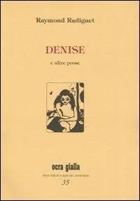 Denise e altre prose Spedito Oggi
