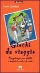 Saldi Giochi da viaggio. Passatempi per adulti e bambini contro la noia