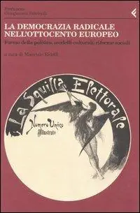 Annali della Fondazione Giangiacomo Feltrinelli (2003). La democrazia radicale nell‘Ottocento europeo. Forme della politica, modelli culturali, riforme sociali Saldi