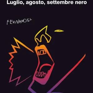Non Perdere Luglio, agosto, settembre nero