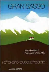 Prezzo Scontato Gran Sasso. Il traforo autostradale