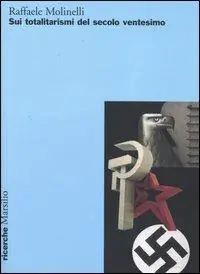 Sui totalitarismi del secolo ventesimo Consegna Rapida