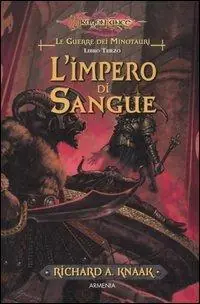 Prezzo Ridotto L‘impero di sangue. Le guerre dei minotauri. DragonLance. Vol. 3