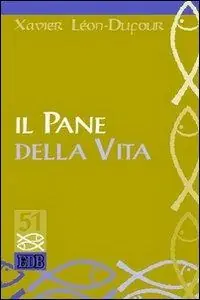 Il pane della vita Non Perdere