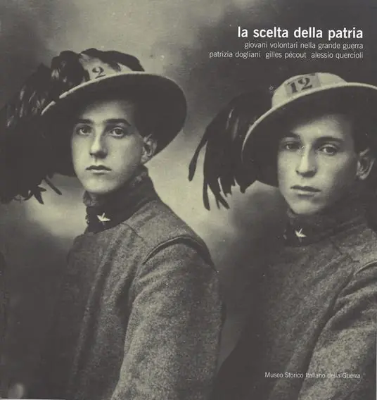 Vendita Finale La scelta della Patria. Giovani volontari nella grande guerra