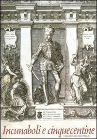 Incunaboli e cinquecentine. Vol. 2 Offerta Limitata