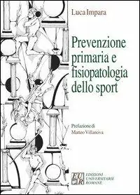 Super Prezzo Prevenzione primaria, fisiopatologia dello sport e diagnostica