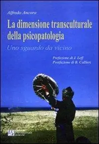 La dimensione transculturale della psicopatologia Prezzo Basso