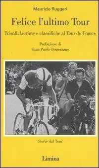 Felice l‘ultimo tour. Trionfi, lacrime e classifiche al Tour de France Consegna Rapida