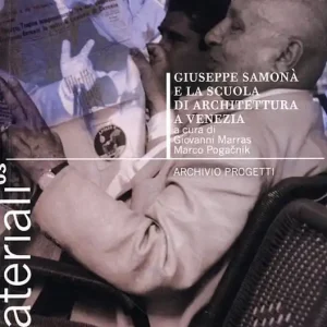 Giuseppe Samonà e la scuola di architettura a Venezia Nuovo Arrivo
