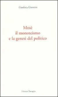 Mosè, il monoteismo e la genesi del politico Spedito Oggi