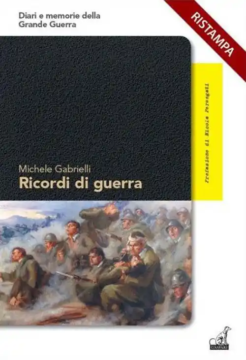 Promozione Esclusiva Ricordi di guerra. L‘attacco con i gas sul San Michele e la riconquista delle trincee