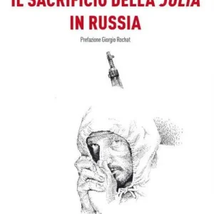 Compra Oggi Stesso Il sacrificio della Julia in Russia