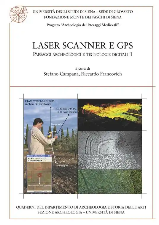 Novità Laser scanner e GPS. Paesaggi archeologici e tecnologie digitali. Vol. 1