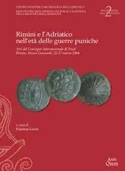 Rimini e l‘Adriatico nell‘età delle guerre puniche. Atti del Convegno internazionale di studi (Rimini, 25-27 marzo 2004) Offerta Speciale