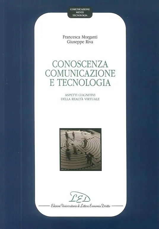 Economico Conoscenza, comunicazione e tecnologia. Aspetti cognitivi della realtà virtuale