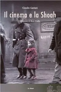 Miglior Prezzo Il cinema e la Shoah