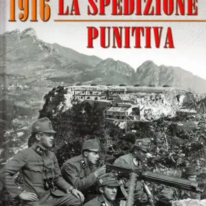 Saldi 1916. La spedizione punitiva