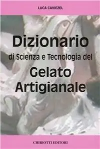 Dizionario di scienza e tecnologia del gelato artigianale Novità