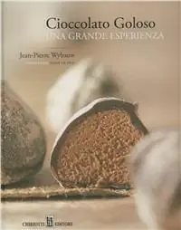 Cioccolato goloso. Una grande esperienza. Ediz. illustrata Offerta Lampo