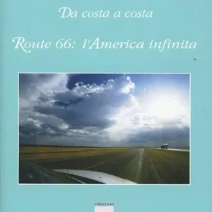 Compra Oggi Stesso Route 66 l‘America infinita