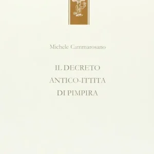 Ultime Pezzi Il decreto antico-ittita di Pimpira