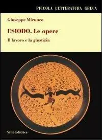 Compra Oggi Stesso Esiodo. Le opere. Il lavoro e la giustizia