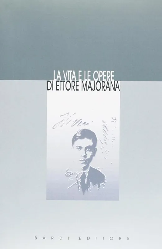 La vita e le opere di Ettore Majorana (rist. anast.) Sconto